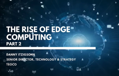 The Rise of Edge Computing – Part 2